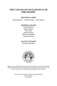 THE VASSAR COLLEGE JOURNAL OF PHILOSOPHY EDITORS-IN-CHIEF Janet Kanzawa · Daniel Kessler · John Nguyen EDITORIAL BOARD Derek Butterton