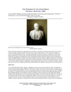 Vice Presidents of the United States Thomas A. Hendricks[removed]Citation: Mark O. Hatfield, with the Senate Historical Office. Vice Presidents of the United States, [removed]Washington: U.S. Government Printing Office,