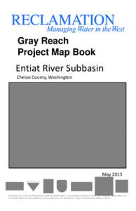 Gray Reach Project Map Book Entiat River Subbasin Chelan County, Washington