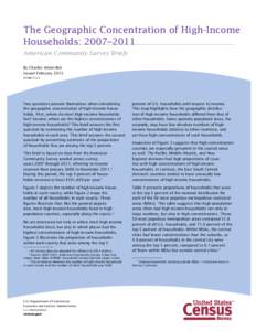 The Geographic Concentration of High-Income Households: 2007–2011 American Community Survey Briefs By Charles Adam Bee Issued February 2013 ACSBR/11-23