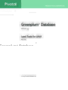 Greenplum Database 4.3 Load Tools for UNIX - Rev: A02