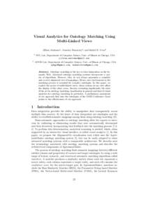 Visual Analytics for Ontology Matching Using Multi-Linked Views Jillian Aurisano1 , Amruta Nanavaty2 , and Isabel F. Cruz2 1  2