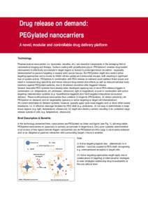 Drug release on demand: PEGylated nanocarriers A novel, modular and controllable drug delivery platform Technology Pharmaceutical nanocarriers (i.e. liposomes, micelles, etc.) are essential components in the emerging fie