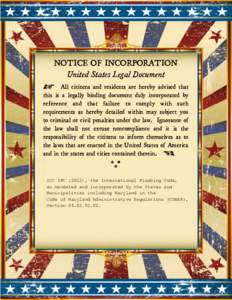 NOTICE OF INCORPORATION United States Legal Document ≠ All citizens and residents are hereby advised that this is a legally binding document duly incorporated by reference and that failure to comply with such requireme