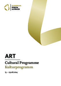 ART Cultural Programme Kulturprogramm 13. – [removed]  CULTUR AL PROGR AMME