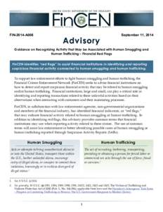 FIN-2014-A008  September 11, 2014 Guidance on Recognizing Activity that May be Associated with Human Smuggling and Human Trafficking – Financial Red Flags