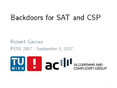 1  Overview • This talk is about: – The Boolean Satisfiability Problem (SAT) – The Constraint Satisfaction Problem (CSP)