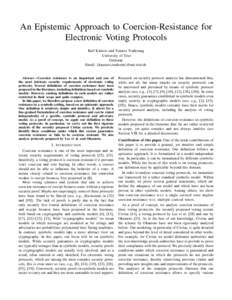 An Epistemic Approach to Coercion-Resistance for Electronic Voting Protocols Ralf Küsters and Tomasz Truderung University of Trier Germany Email: {kuesters,truderun}@uni-trier.de