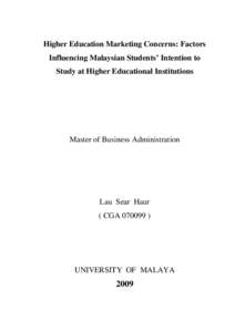 Higher Education Marketing Concerns: Factors Influencing Malaysian Students’ Intention to Study at Higher Educational Institutions Master of Business Administration