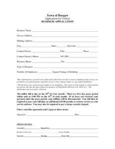 Town of Burgaw Application for Utilities BUSINESS APPLICATION Business Name:___________________________________________________________ Service Address:__________________________________________________________ Mailing A