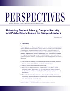 Perspectives American Association of State Colleges and Universities  •  Winter 2008 Balancing Student Privacy, Campus Security, and Public Safety: Issues for Campus Leaders By Lesley McBain