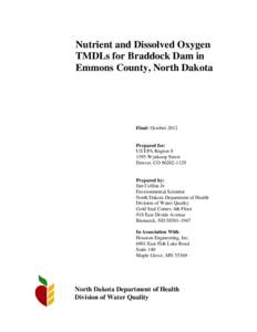 Nutrient and Dissolved Oxygen TMDLs for Braddock Dam in Emmons County, North Dakota Final: October 2012