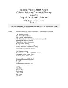 Tanana Valley State Forest Citizens’ Advisory Committee Meeting Minutes May 15, 2014; 6:00 – 7:51 PM DNR, large conference room Fairbanks