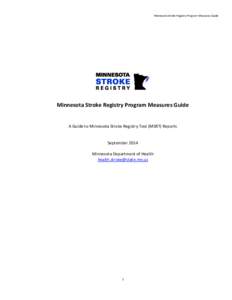 Minnesota Stroke Registry Program Measures Guide  Minnesota Stroke Registry Program Measures Guide A Guide to Minnesota Stroke Registry Tool (MSRT) Reports