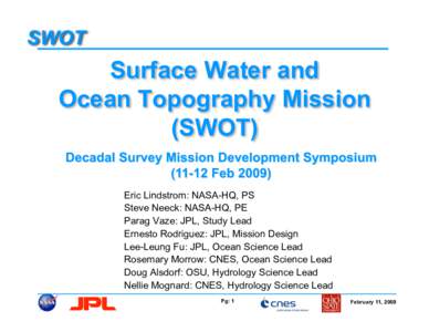 SWOT  Surface Water and Ocean Topography Mission (SWOT) Eric Lindstrom: NASA-HQ, PS