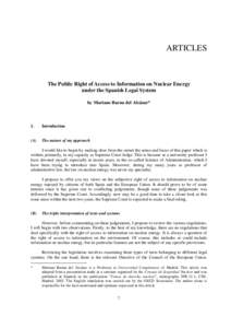 ARTICLES  The Public Right of Access to Information on Nuclear Energy under the Spanish Legal System by Mariano Baena del Alcázar*