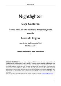 NIGHTFIGHTER  Nightfighter Caça Nocturno Guerra aérea nos céus nocturnos da segunda guerra mundial