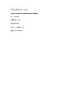 Wasiliana nasi Amma Resonance Healing Foundation P.O. BoxAB Haren Netherlands Email: 