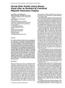 Neuron, Vol. 35, 1147–1156, September 12, 2002, Copyright 2002 by Cell Press  Human Brain Activity during Illusory Visual Jitter as Revealed by Functional Magnetic Resonance Imaging Yuka Sasaki,1,4 Ikuya Murakami,2