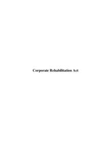 Corporate Rehabilitation Act  A Bill to provide for the rehabilitation of corporate entities