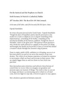 On the Satirical and the Prophetic in Church Swift Sermon, St Patrick’s Cathedral, Dublin 20th October 2013 The Revd Dr AW McCormack In the name of the Father, and of the Son and of the Holy Spirit. Amen. Expende Hanni