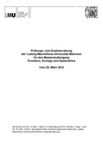 Prüfungs- und Studienordnung der Ludwig-Maximilians-Universität München für den Masterstudiengang Evolution, Ecology and Systematics Vom 28. März 2012