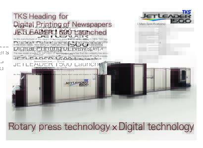 TKS Heading for Digital Printing of Newspapers JETLEADER 1500 Launched ®  ®