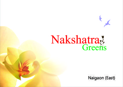 Nakshatra  Greens Naigaon (East)