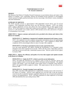 FY09 PERFORMANCE PLAN DC Taxicab Commission MISSION The Mission of the District of Columbia Taxicab Commission is to provide the citizens and visitors of the District of Columbia a safe, comfortable, efficient and afford