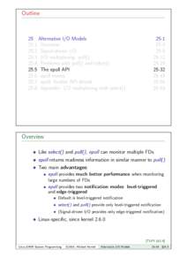 Outline  25 Alternative I/O Models 25.1 Overview 25.2 Signal-driven I/O 25.3 I/O multiplexing: poll()