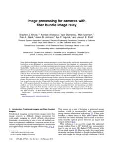 Image processing for cameras with fiber bundle image relay Stephen J. Olivas,1,* Ashkan Arianpour,1 Igor Stamenov,1 Rick Morrison,2 Ron A. Stack,2 Adam R. Johnson,2 Ilya P. Agurok,1 and Joseph E. Ford1 1