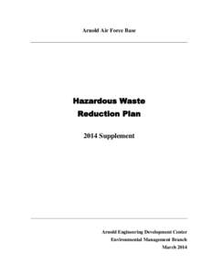 Arnold Air Force Base  Hazardous Waste Reduction Plan 2014 Supplement
