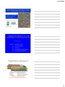 •Modeling Land Values Across the Platte Watershed to Enhance Irrigation Retirement Programs and Conservation Acquisitions Steve Shultz University of Nebraska at Omaha Drew Kessler and Nick Schmitz (Formerly