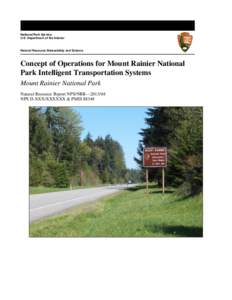 National Park Service U.S. Department of the Interior Natural Resource Stewardship and Science  Concept of Operations for Mount Rainier National