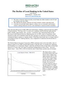The Decline of Local Banking in the United States Luke Petach REDI Report – October 2017 http://www.redi.colostate.edu  The share of deposits held in locally-owned banks has fallen steadily in the US and in Colorado