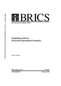 BRICS RS-05-8 P. D. Mosses: Exploiting Labels in Structural Operational Semantics  BRICS Basic Research in Computer Science
