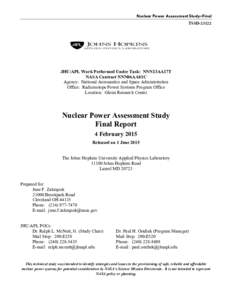 Nuclear Power Assessment Study–Final TSSDJHU/APL Work Performed Under Task: NNN13AA17T NASA Contract NNN06AA01C Agency: National Aeronautics and Space Administration