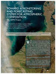 TOWARD A MONITORING AND FORECASTING SYSTEM FOR ATMOSPHERIC COMPOSITION The GEMS Project A. HOLLINGSWORTH, R. J. ENGELEN, C. TEXTOR, A. BENEDETTI,