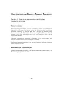 CORPORATIONS AND MARKETS ADVISORY COMMITTEE Section 1: Overview, appropriations and budget measures summary AGENCY OVERVIEW The Corporations and Markets Advisory Committee (CAMAC) was established in September[removed]Its r