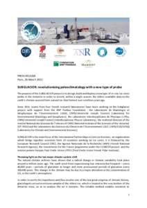 PRESS RELEASE Paris, 26 March 2015 SUBGLACIOR: revolutionising paleoclimatology with a new type of probe The purpose of the SUBGLACIOR project is to design, build and deploy a new type of in-situ ice-corer probe in the A
