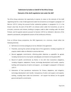 Submission by Sudan on behalf of the Africa Group: Elements of the draft negotiation text under the ADP The Africa Group welcomes the opportunity to express its views on the elements of the draft negotiating text for a n