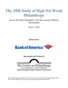 The 2008 Study of High Net Worth Philanthropy Issues Driving Charitable Activities among Affluent Households March 2009