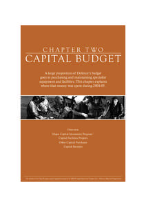 CHAPTER T WO  CAPITAL BUDGET A large proportion of Defence’s budget goes to purchasing and maintaining specialist equipment and facilities. This chapter explains