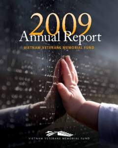 2009 Annual Report V ie tn a m V e ter a ns M em o ri a l Fu n d 2009 Annual Report