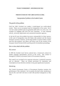 1  TRAFUT WORKSHOP – HELSINKI JUNE 2012 PRESENTATION BY THE LORD JUSTICE CLERK Interpretation Facilities in the Scottish Courts