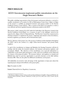 PRESS RELEASE ECCU Governments implement public consultations on the Single Insurance Market The public, including representatives from the insurance and pension industries, is invited to a public consultation on Novembe