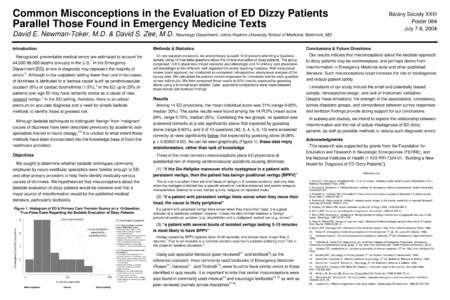 Common Misconceptions in the Evaluation of ED Dizzy Patients Parallel Those Found in Emergency Medicine Texts Bárány Society XXIII Poster 084 July 7-8, 2004