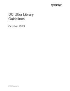 DC Ultra Library Guidelines October 1999 ©1999 Synopsys, Inc.