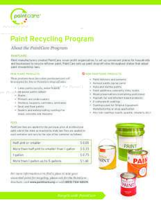 Visual arts / Painting / Paints / PaintCare / Recycling in the United States / Painting and the environment / Paint recycling / Paint / Varnish / Alkyd / Acrylic paint / Aerosol paint