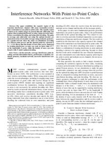 2582  IEEE TRANSACTIONS ON INFORMATION THEORY, VOL. 57, NO. 5, MAY 2011 Interference Networks With Point-to-Point Codes Francois Baccelli, Abbas El Gamal, Fellow, IEEE, and David N. C. Tse, Fellow, IEEE